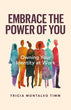 Embrace the Power of You: Owning Your Identity at Work - US